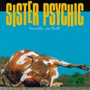 Sister Psychic - Surrender, You Freak