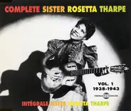 Sister Rosetta Tharpe - Complete Sister Rosetta Tharpe Vol. 1: 1938-1943