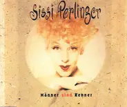 Sissi Perlinger - Männer Sind Kenner