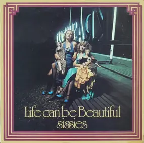 The Sissies - Life Can Be Beautiful