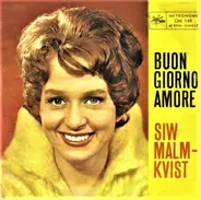 Siw Malmkvist , Die Monacos - Buon Giorno Amore