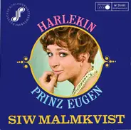 Siw Malmkvist - Harlekin / Prinz Eugen