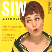 Siw Malmkvist - Jimmy Verzeih' Mir Noch Einmal / Bye-Bye-Bye, Biddi-Biddi, Bum-Bum