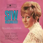 Siw Malmkvist - Primaballerina / Mir Fehlt Der Knopf Am Pyjama