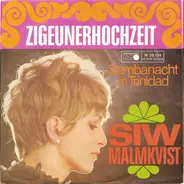 Siw Malmkvist - Zigeunerhochzeit / Sambanacht in Trinidad