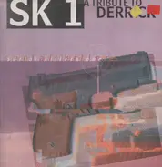 SK 1 - A Tribute To Derrick