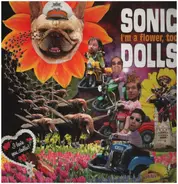 Sonic Dolls - I'm a Flower, Too