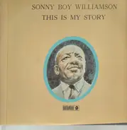 Sonny Boy Williamson - This Is My Story
