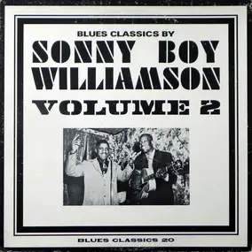Sonny Boy Williamsson - Blues Classics By Sonny Boy Williamson Volume 2