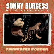 Sonny Burgess With Dave Alvin - Tennessee Border