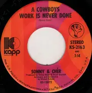 Sonny & Cher - A Cowboys Work Is Never Done