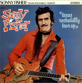 Sonny Fisher - Texas Rockabilly Tear Up
