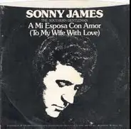 Sonny James - A Mi Espoza Con Amor (To My Wife With Love)