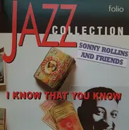 Sonny Rollins - I Know That You Know