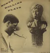 Sonny Rollins Quintet , Thad Jones And His Ensemble - Sonny Rollins Plays