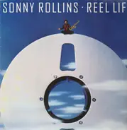 Sonny Rollins - Reel Life