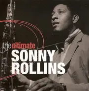 Sonny Rollins - The Ultimate Sonny Rollins