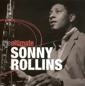 Sonny Rollins - The Ultimate Sonny Rollins