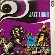 Sonny Stitt & The Giants , Teddy Wilson , Don Byas , Thelonious Monk - Jazz Lions