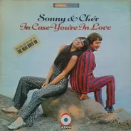 Sonny & Cher - In Case You're in Love