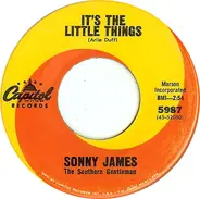 Sonny James - It's The Little Things / Don't Cut Timber On A Windy Day
