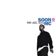 Soon E MC - Rap. Jazz. Soul