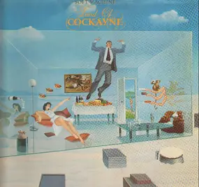 The Soft Machine - Land Of Cockayne