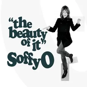 Soffy O - The Beauty Of It