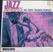 Sol Yaged / Coleman Hawkins - Jazz at the Metropole