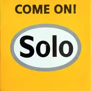 Solo - Come on!