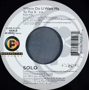 Solo - Where Do You Want Me To Put It