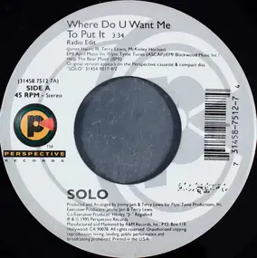 S.O.L.O. - Where Do You Want Me To Put It