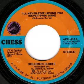 Solomon Burke - I'll Never Stop Loving You (Never Ever Song)