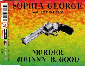 sophia george - Murder Johnny B. Good
