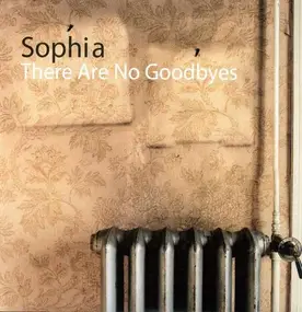 Sophia - There are no goodbyes