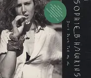 Sophie B. Hawkins - Don't Don't Tell Me No