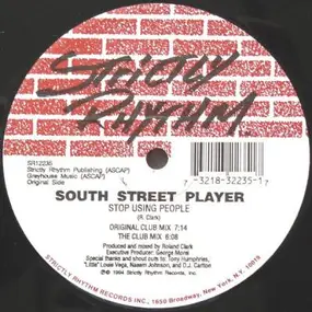 south street player - Stop Using People