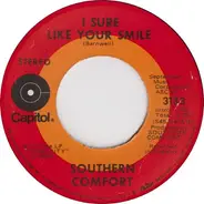 Southern Comfort - I Sure Like Your Smile