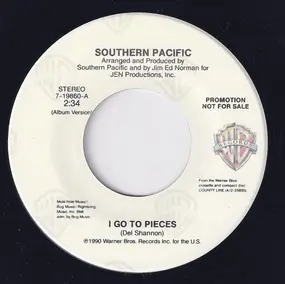 Southern Pacific - I Go To Pieces