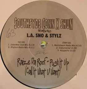 Southsyde Conn X Shun - Raize Da Roof - Push It Up (Call It What U Want)