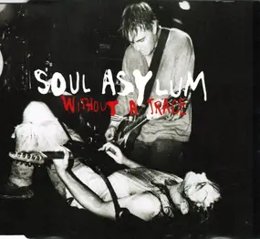 Soul Asylum - Without A Trace