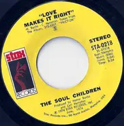 Soul Children - Love Makes It Right