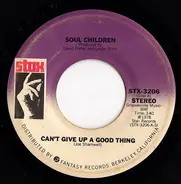 Soul Children - Can't Give Up A Good Thing / Signed, Sealed And Delivered