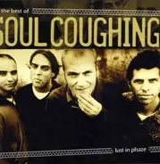 Soul Coughing - Lust In Phaze: The Best Of Soul Coughing