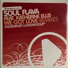 SOUL FLAVA - We Got Love (Remixes)