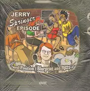 Soul Position - Jerry Springer Episode