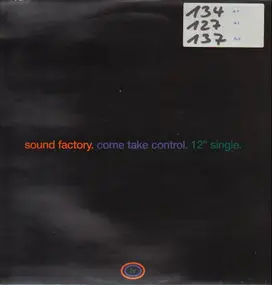 Sound Factory - Come Take Control