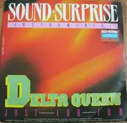 Sound-Surprise - Delta Queen / Just For Fun