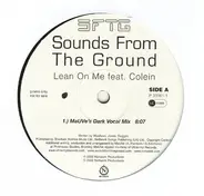 Sounds From The Ground - Lean On Me