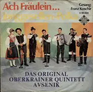 Slavko Avsenik Und Seine Original Oberkrainer - Ach Fräulein..